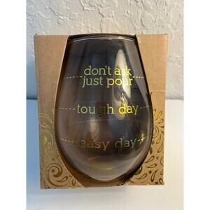 Don't Ask, Just Pour Stemless Wine Glass - TMD NEW Boxed Clear Gold Letter 30 oz